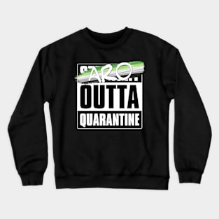 Aro Outta Quarantine - Aromantic Pride Crewneck Sweatshirt